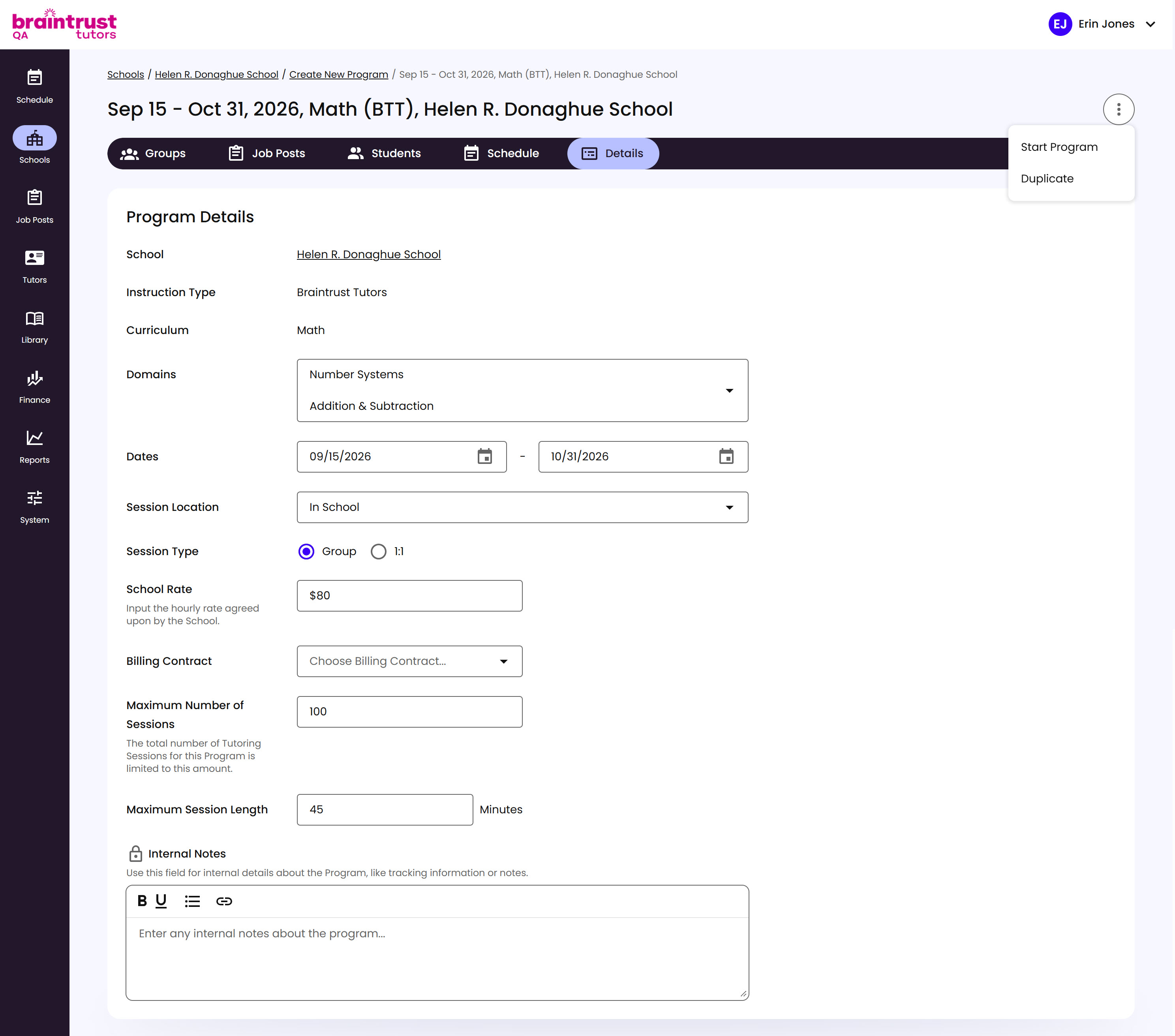 A Program's Details page, showing School, Instruction Type, Curriculum, Domains, Dates, Session Location, Session Type, School Rate, Billing Contract, Maximum Number of Sessions, and Maximum Session Length, with the options menu open showing Start Program and Duplicate