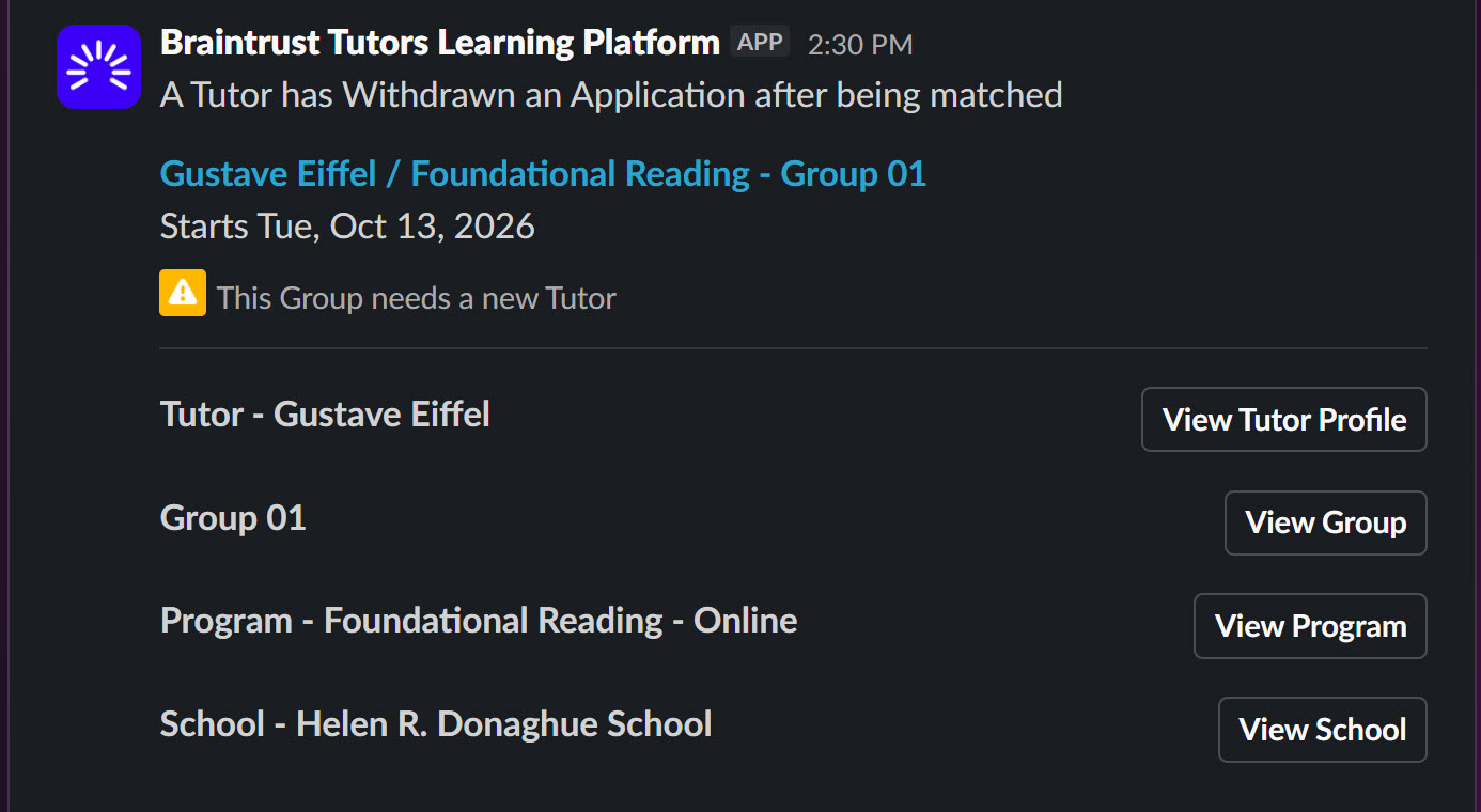 The Slack alert, naming the Tutor and Group, flagging that the Group needs a new Tutor, with buttons to view the Tutor Profile, Group, Program, and School